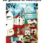 Romanzo ambientato a Lisbona - "La gabbia di Azulejos" - Copertina libro